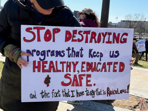 Protest sign: Stop Destroying programs that keep us Healthy, Educated and Safe (and the fact that I have to say this is ridiculous)
